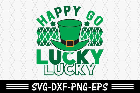 Download St. Patrick's Svg,Happy Go Lucky Svg - Lucky svg Collection
