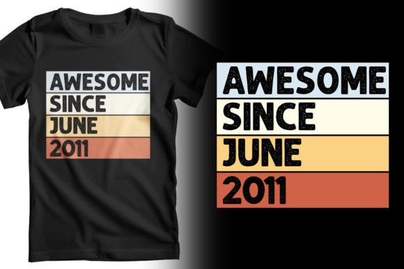 Download Awesome Since June 2011 T-Shirt Design - 2011 Collection